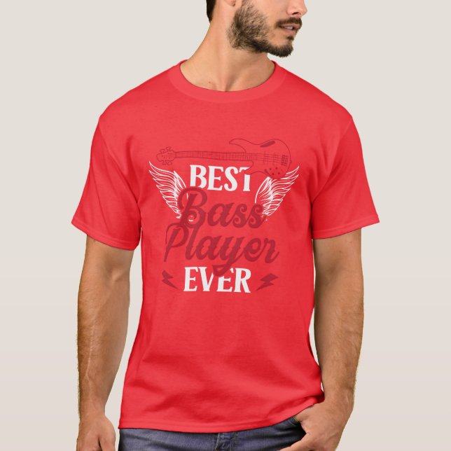 Camiseta Best Bass Player Ever Band Musician Guitar Music v (Frente)