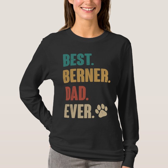 Camiseta Best Berner Dad Ever   Bernese Mountain Dog (Frente)