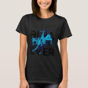 Camiseta Best Bull Rider Ever Rodeo Cattle Side Outdoor