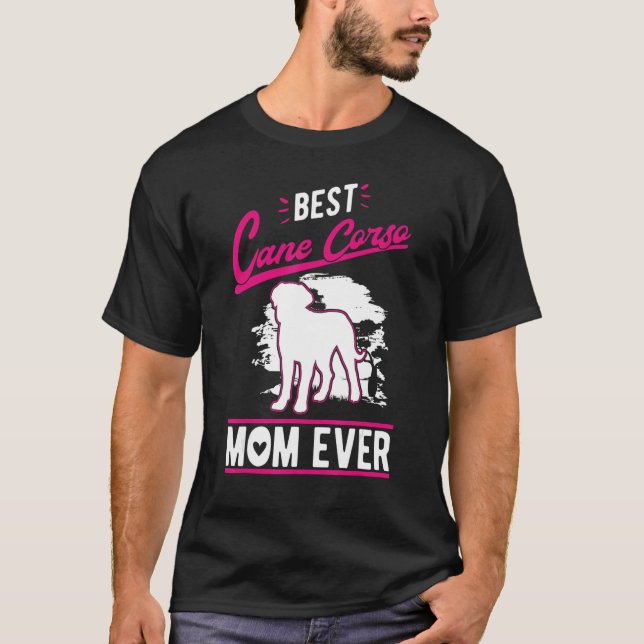 Camiseta Best Cane Corso Mom Ever (Frente)