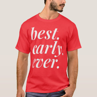 Camiseta Best Carly Ever Name Personalized Woman Girl BFF F