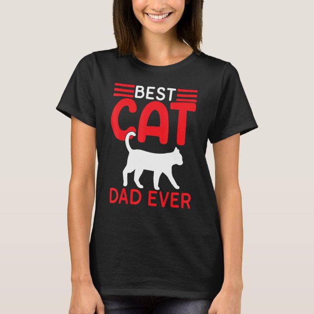 Camiseta Best Cat Dad Ever Fathers Day   Cat Fathers Day 20 (Frente)