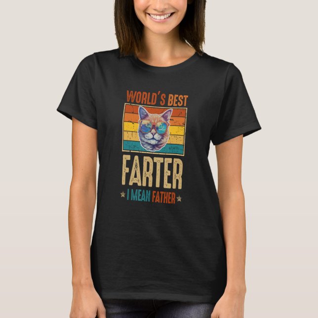 Camiseta Best Cat Dad Ever Worlds Best Farter I Mean Father (Frente)