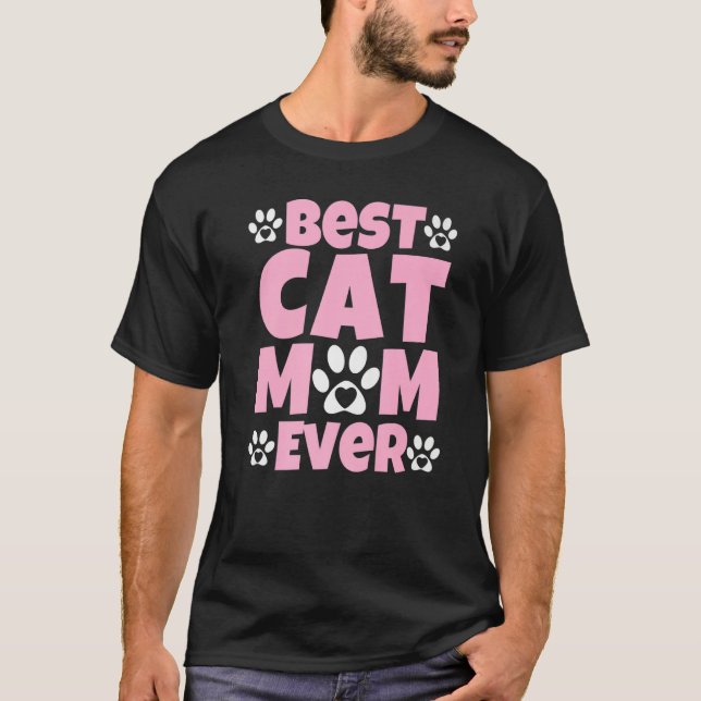Camiseta Best Cat Mom Ever  Mothers Day Present  Cat Loving (Frente)