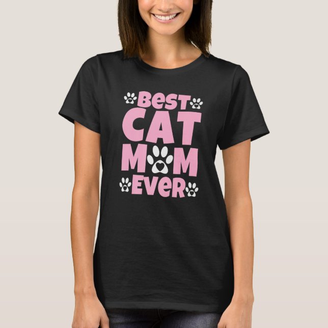 Camiseta Best Cat Mom Ever  Mothers Day Present  Cat Loving (Frente)