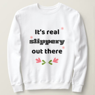 Camiseta Best Chirps Hockey Sweatshirt Slippery Out There