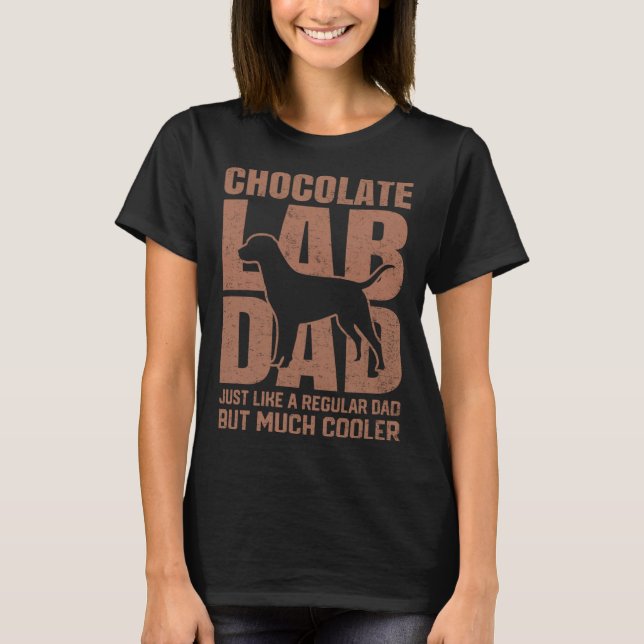 Camiseta Best Chocolate Lab Dad Dog  Brown Labrador Retriev (Frente)
