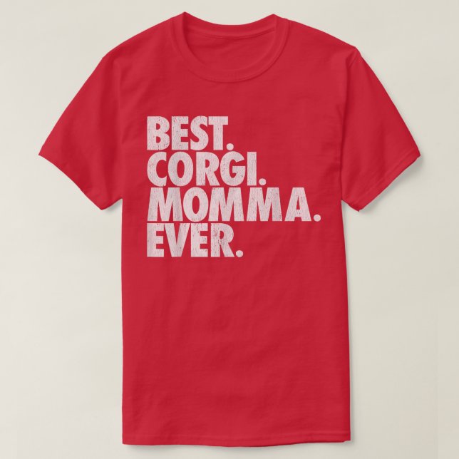 Camiseta Best Corgi Momma EverWelsh Corgi Dog Gift  (Frente do Design)