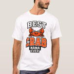 Camiseta Best Crab Nana Ever Grandmother Ocean Lover<br><div class="desc">Show Appreciation For The Ultimate Grandmother With This Best Crab Nana Ever Design. Ideal For Any Nana Who Cherishes Ocean Life And Sea Creatures.</div>