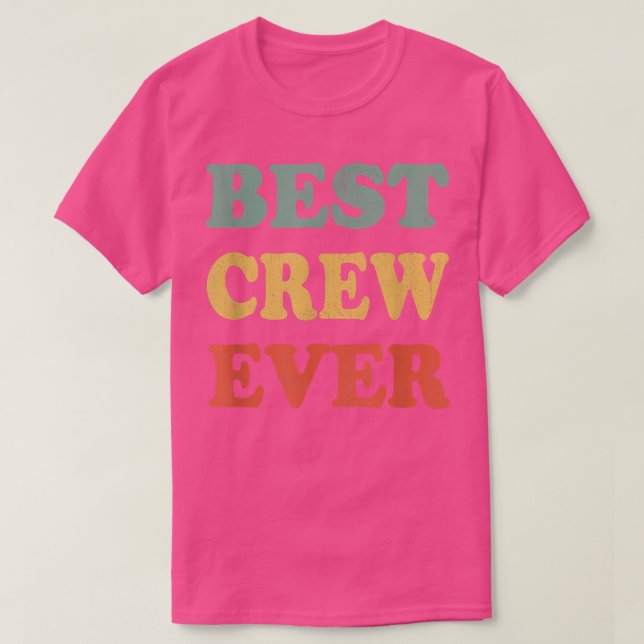 Camiseta Best Crew Ever  Funny Personalized First Name Crew (Frente do Design)