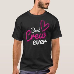 Camiseta Best Crew Ever Team Group Outfit Dancing Music Com