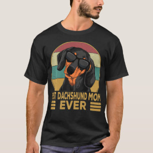Camiseta Best Dachshund Mom Ever Funny Weiner Dog Womens Gi