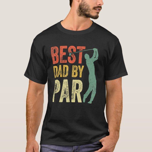 Camiseta Best Dad By Par Daddy Gift Golf  Golfer Father s D (Frente)