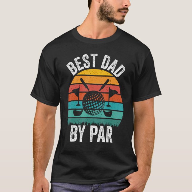 Camiseta Best Dad By Par Father s Day Golf  Golfer Daddy (Frente)