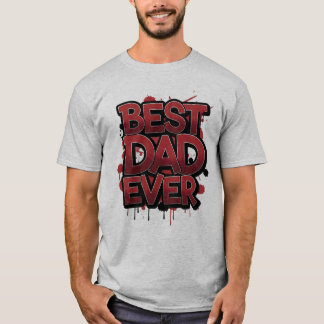 Camiseta Best Dad Ever Bold Red Graffiti Street Art Design 