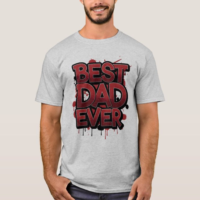 Camiseta Best Dad Ever Bold Red Graffiti Street Art Design  (Frente)