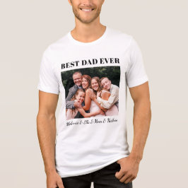 Camiseta Best Dad Ever Fully Customizable Family Hug Photo