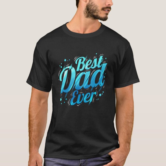 Camiseta Best Dad Ever in beautiful blue letters dad (Frente)