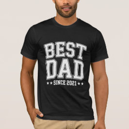 Camiseta Best Dad Since 2021 Father's Day