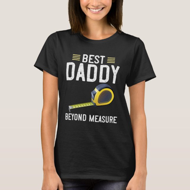 Camiseta Best Daddy  Beyond Measure Carpenter Tools Fathers (Frente)