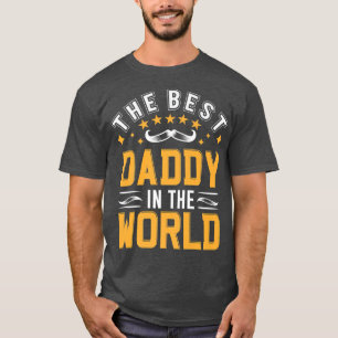 Camiseta Best Daddy in the World Dad Papa Grandpa Day 
