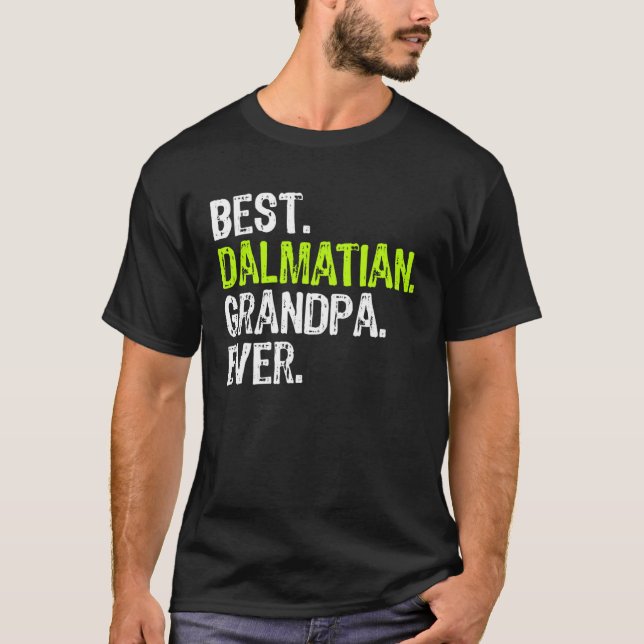 Camiseta Best Dalmatian Grandpa Ever Dog (Frente)