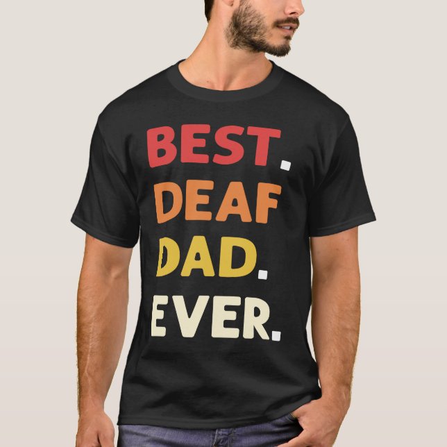 Camiseta Best Deaf Dad Ever ASL Hand Sign Language Deaf Pri (Frente)