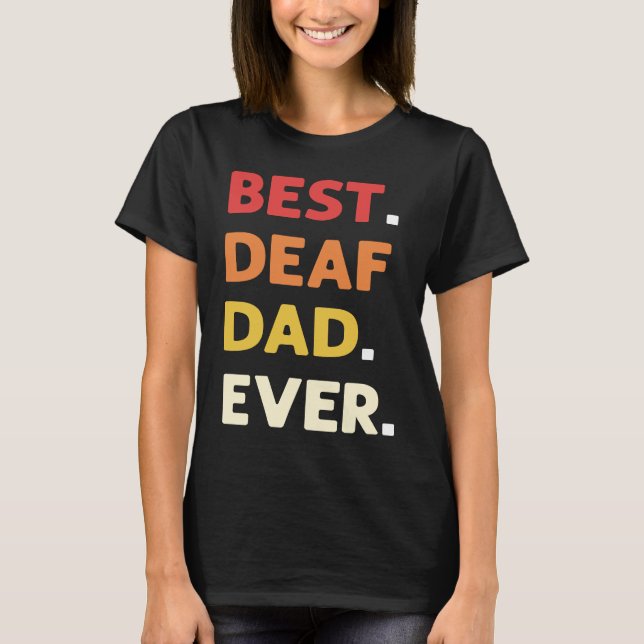 Camiseta Best Deaf Dad Ever ASL Hand Sign Language Deaf Pri (Frente)