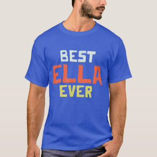 Camiseta Best Ella Ever Personalized Name Custom Nickname C