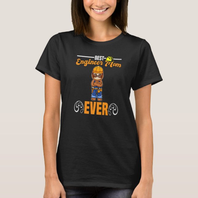 Camiseta Best Engineer Mom Ever Construction Worker Mommy P (Frente)