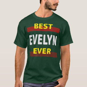 Camiseta Best Evelyn Ever Friends Name Buddy Nickname Perso