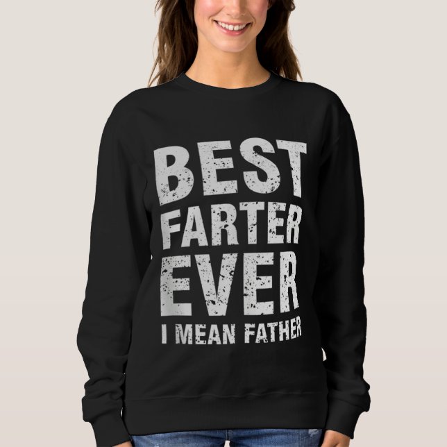 Camiseta Best Farter Ever Oops I Meant Father  Father s Day (Frente)