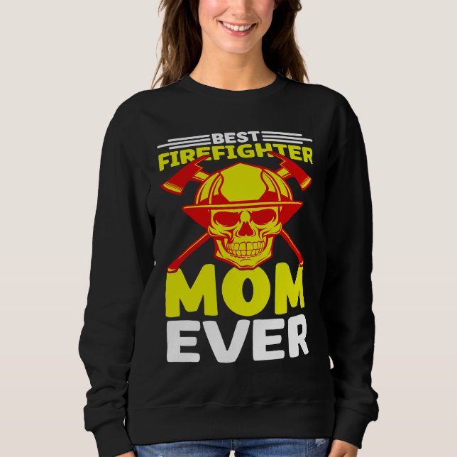 Camiseta Best Firefighter Mom Ever I Firefighter (Frente)