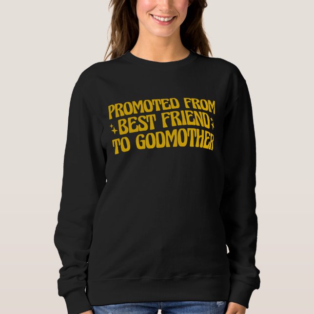 Camiseta Best Friend Godmother Promoted from Best Friend to (Frente)