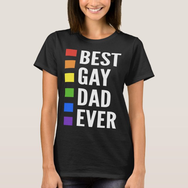 Camiseta Best Gay Dad Ever Gay Men Dads (Frente)