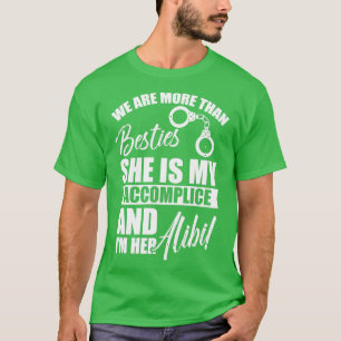 Camiseta Best Girlfriends Bachelorette Besties Accomplice G