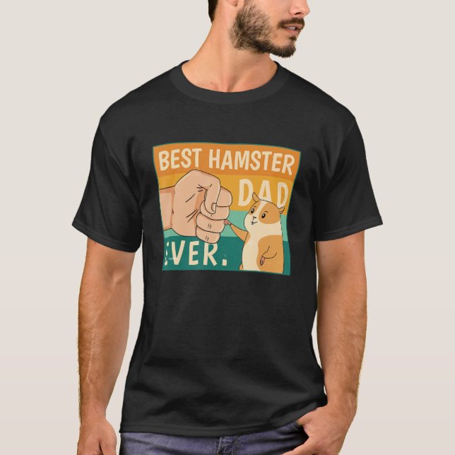Camiseta Best Hamster Dad Ever Shirt Hamster Dad Father (Frente)