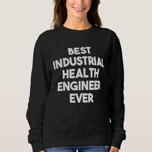Camiseta Best Industrial Health Engineer Ever (Frente)