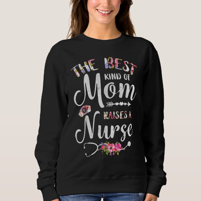 Camiseta Best Kind Of Mom Raises A Nurse Flowers Mothers Da (Frente)
