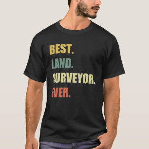 Camiseta Best Land Survey or Ever Cartographer Land Surveyo