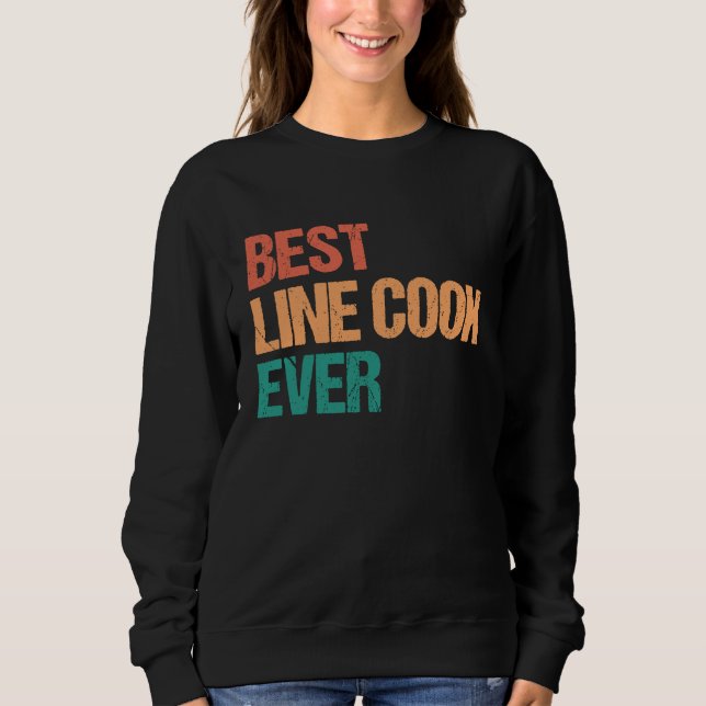 Camiseta Best Line Cook Ever Appreciation  Culinary Career (Frente)