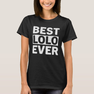 Camiseta Best Lolo Ever  Fathers Day Lolo