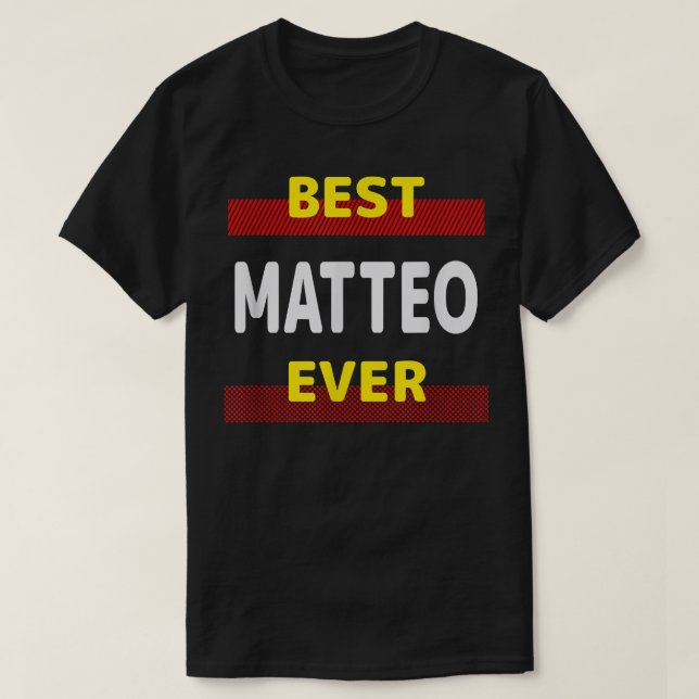 Camiseta Best Matteo Ever Friends Name Buddy Nickname Perso (Frente do Design)