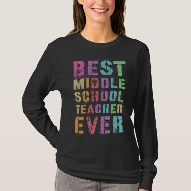 Camiseta BEST MIDDLE SCHOOL TEACHER Teaching grades 6 8r Ap (Frente)