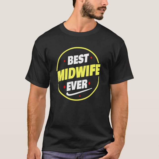 Camiseta Best Midwife Ever Saying   Midwife (Frente)
