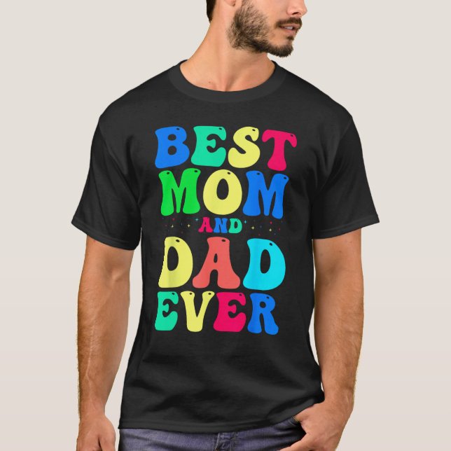 Camiseta Best Mom And Dad Ever  Celebrate Your Incredible P (Frente)