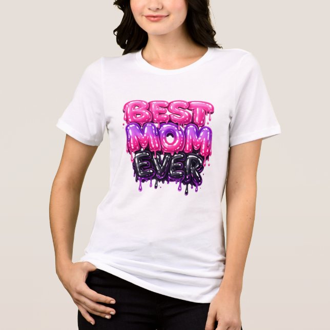 Camiseta Best Mom Ever Cute 3D Slime Typography Design (Frente)