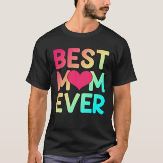 Camiseta Best Mom Ever Mommy Mother Mama Grandma Happy Moth