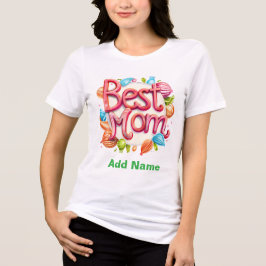 Camiseta Best Mom Ever | Vibrant & Sweet Mother's Day Gift 