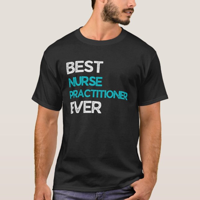 Camiseta Best Nurse practitioner Ever (Frente)